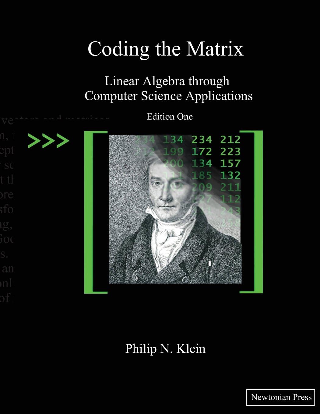 Coding the Matrix: Linear Algebra through Applications to Computer Science