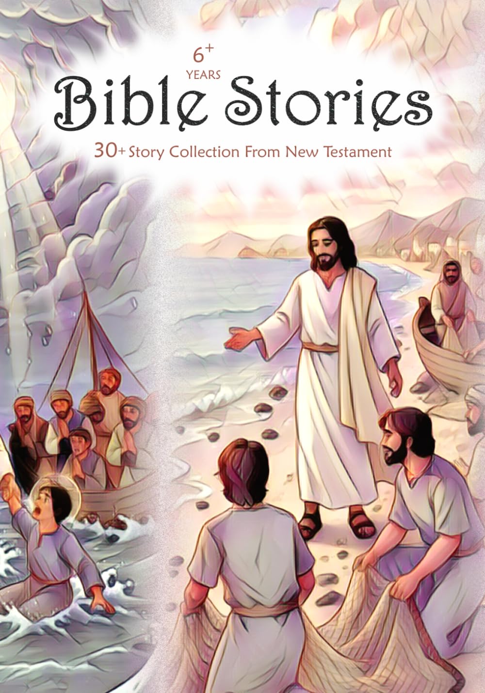 The Jesus Bible Stories: New Testament Bible Stories with all miracles of Jesus.