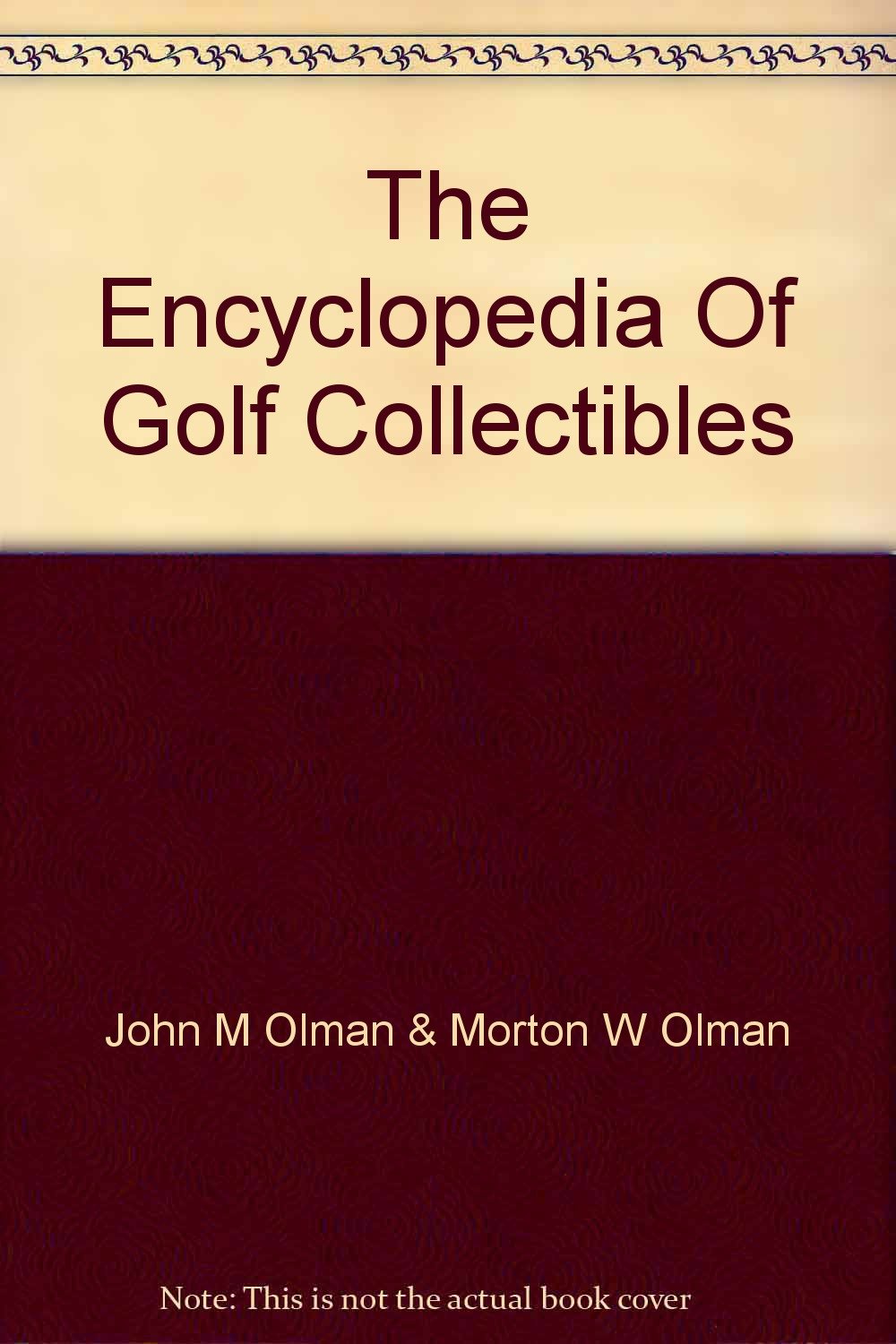 THE ENCYCLOPEDIA OF GOLF COLLECTIBLES