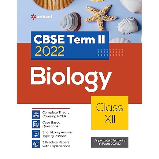 Arihant CBSE Biology Term 2 Class 12 for 2022 Exam (Cover Theory and MCQs)