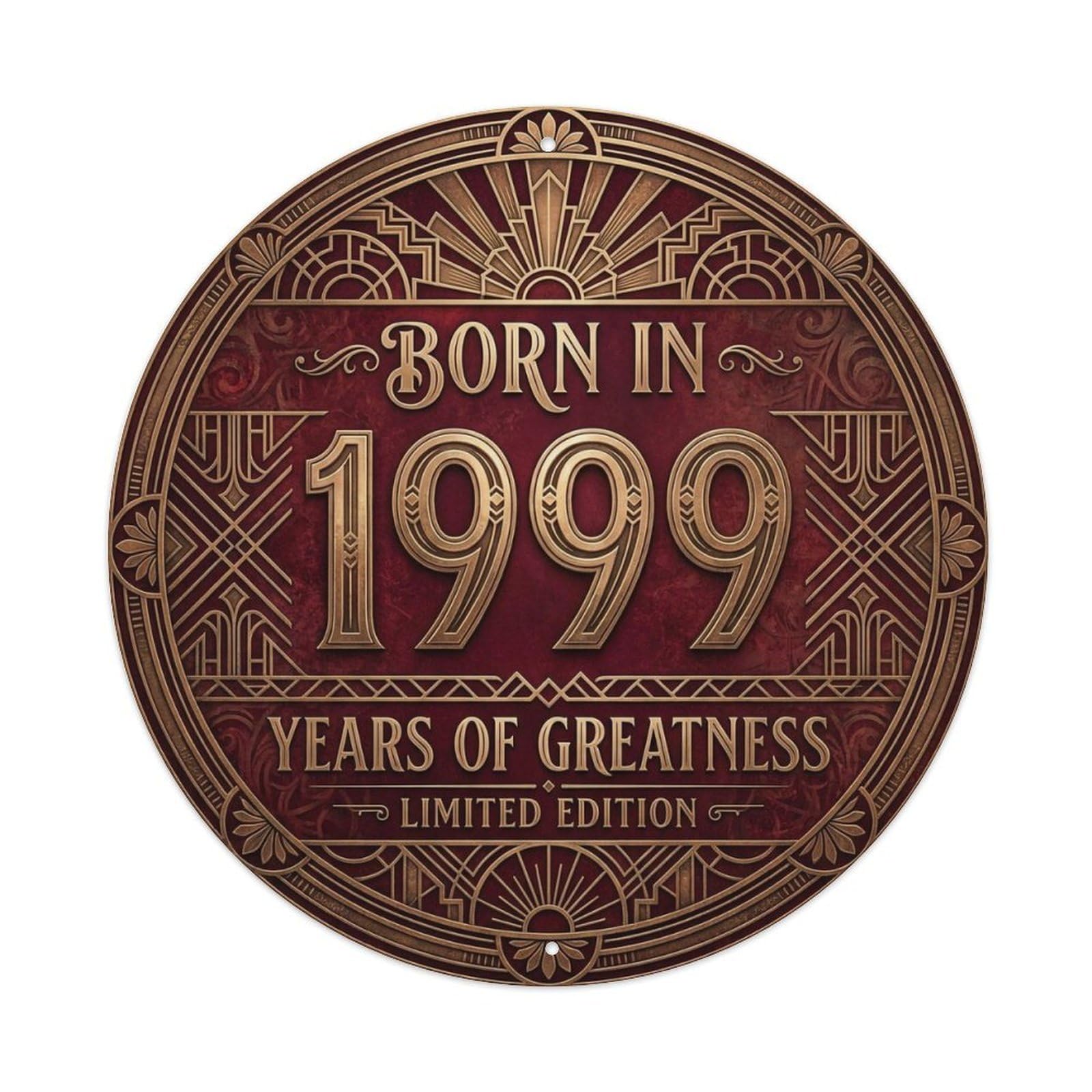 Born In 1999 Years Of Greatness Year-Themed Birthday Gift Metal Tin Sign