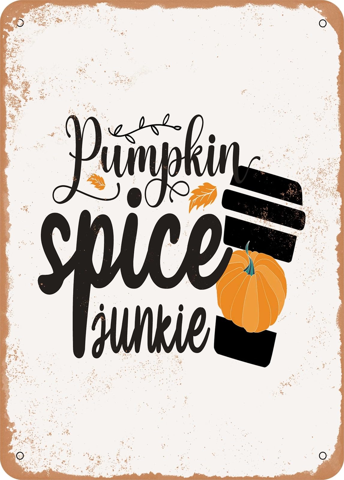 Miaomansenstore Metal Sign - Pumpkin Spice Junkie - 7 - Vintage Look Home Decor