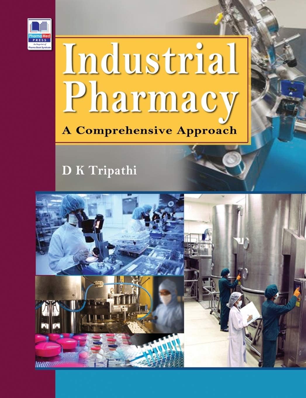 Industrial Pharmacy: A Comprehensive Approach