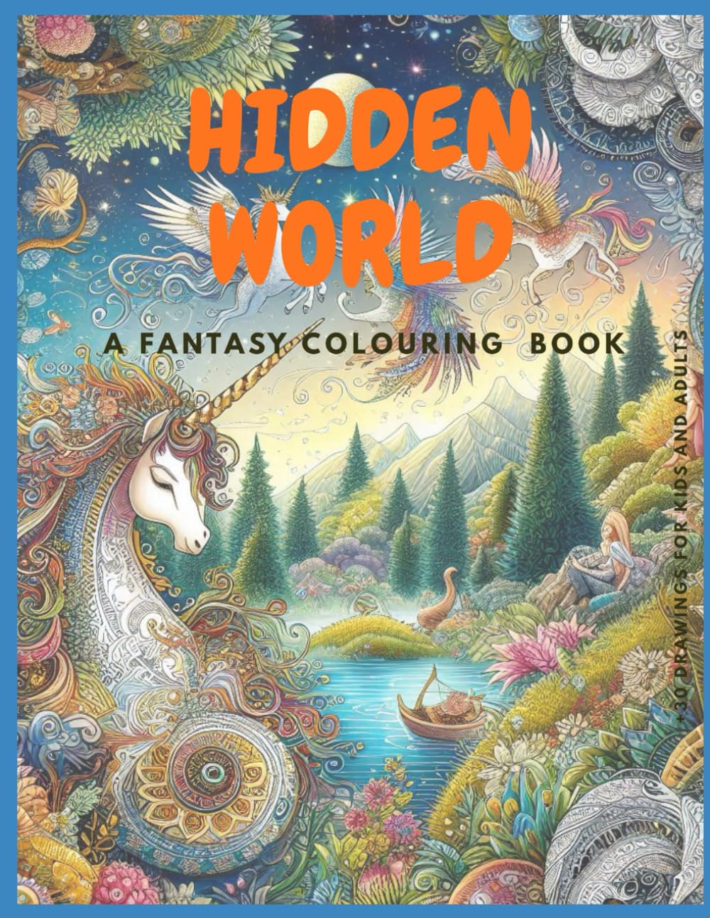 HIDDEN WORLD: A Fantasy Colouring Book