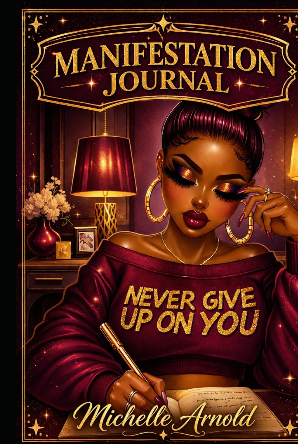 Write The Vision: A Faith-Filled Manifestation Journal For Prayer, Purpose & Becoming (Burgundy & Gold Edition)