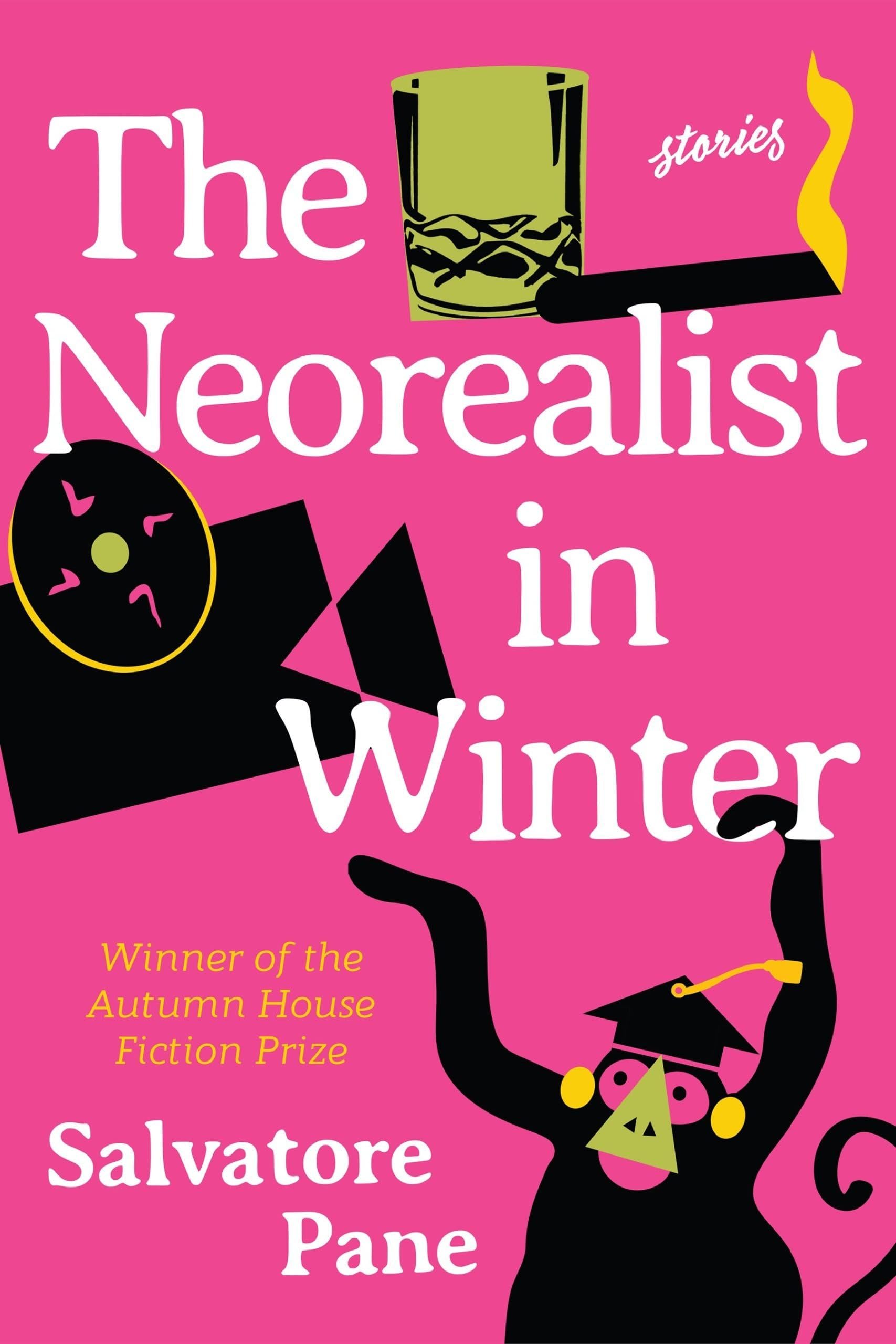 Neorealist in Winter (Autumn House Press Fiction Prize)