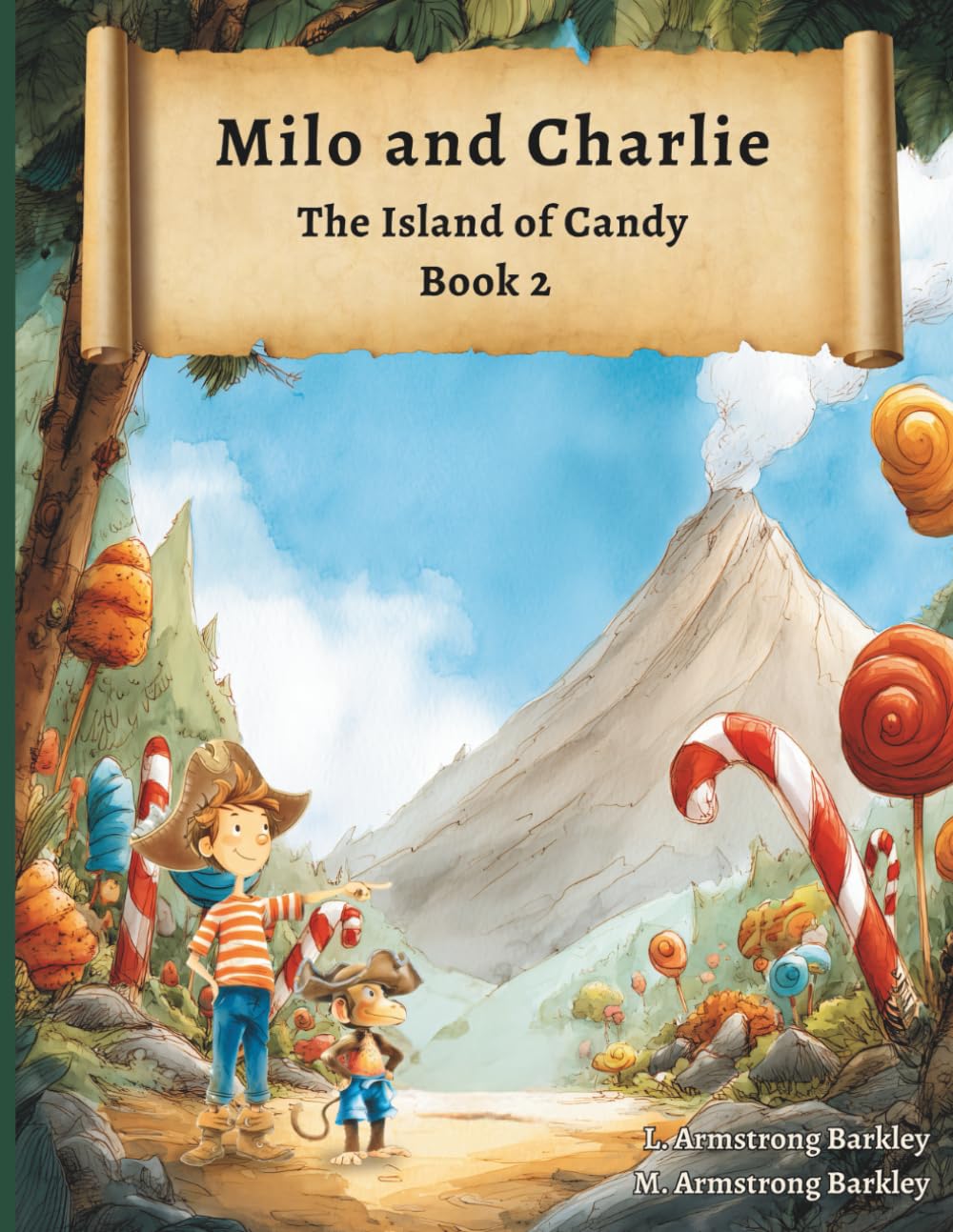 Milo and Charlie : The Island of Candy: A Pirate Treasure Adventure for Kids Ages 5–10
