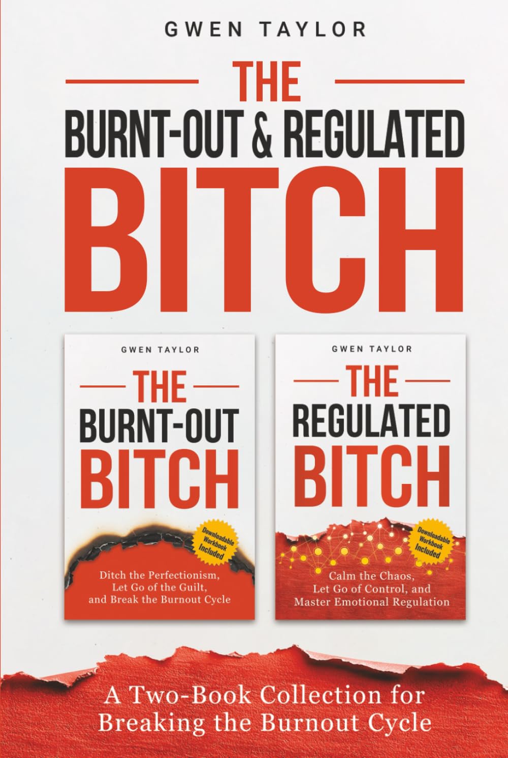 The Burnt-Out & Regulated Bitch: A Two-Book Collection for Breaking the Burnout Cycle (The Regulated Woman Series)