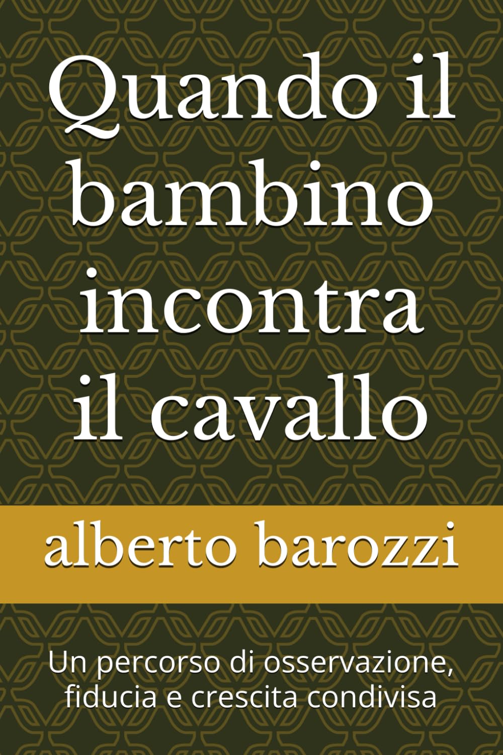 Quando il bambino incontra il cavallo: Un percorso di osservazione, fiducia e crescita condivisa
