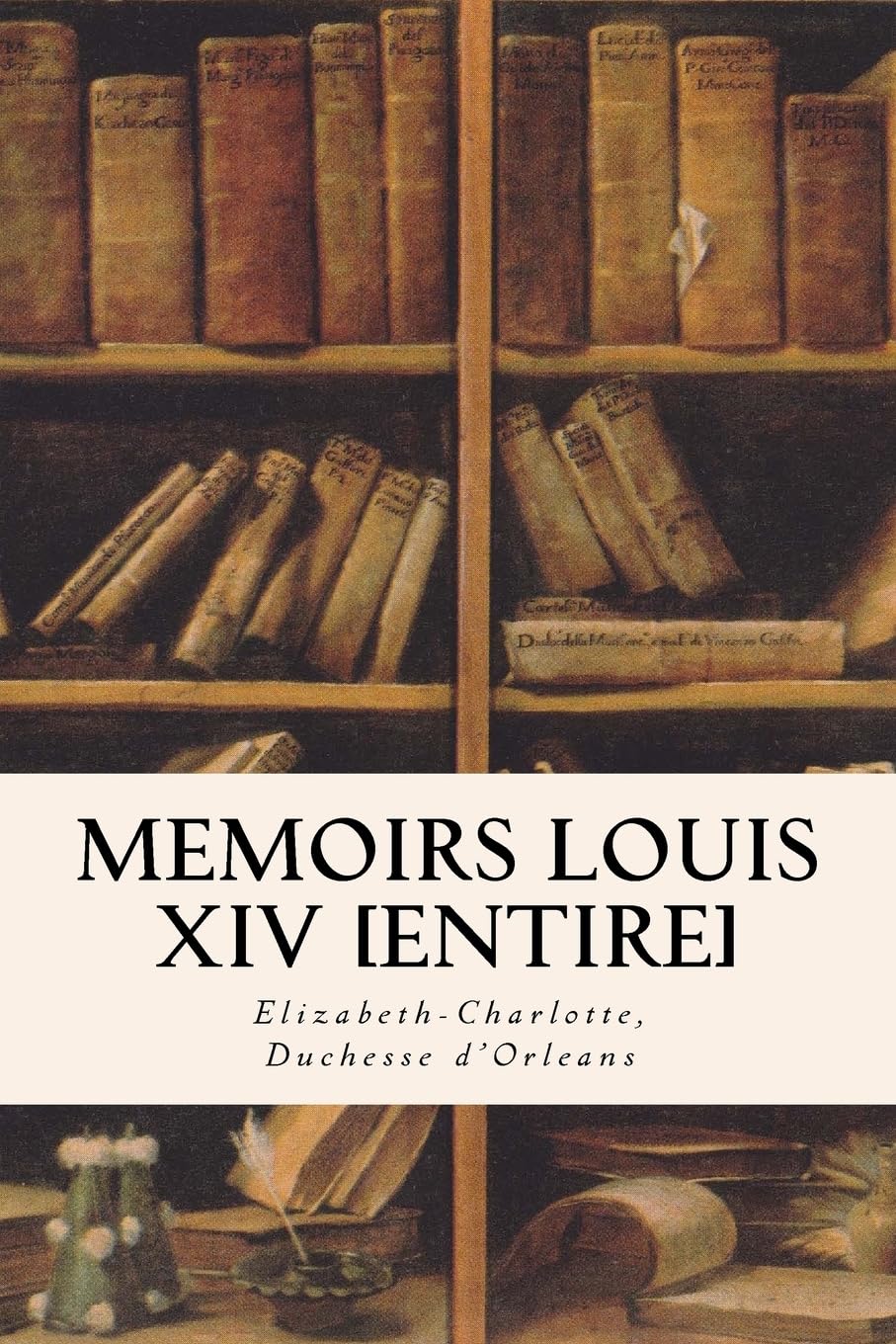 Memoirs Louis XIV [Entire]