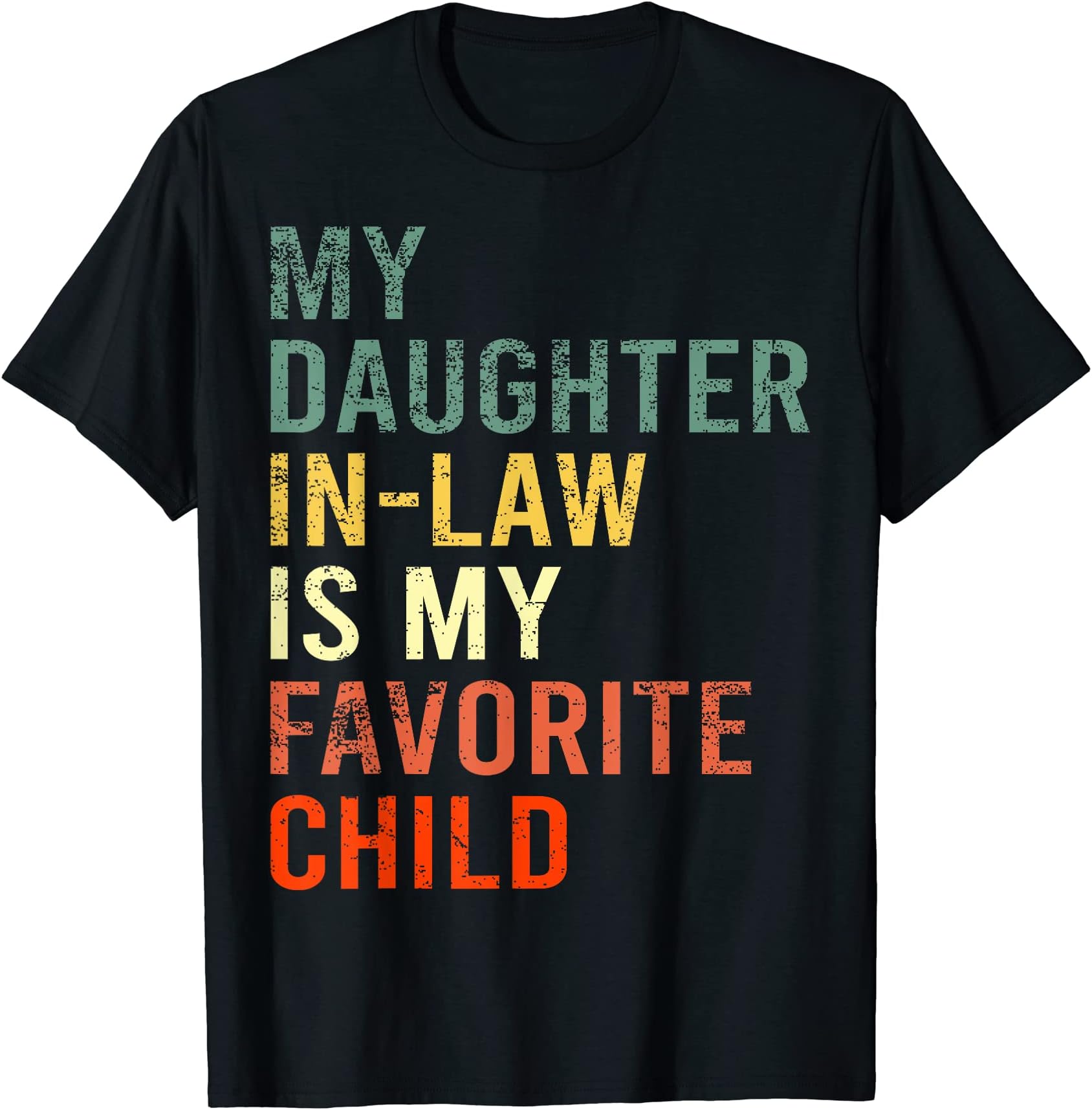 My daughter In Law Is My Favorite Child Family Matching T-Shirt