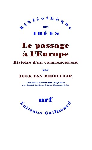 Le passage à l'Europe: Histoire d'un commencement