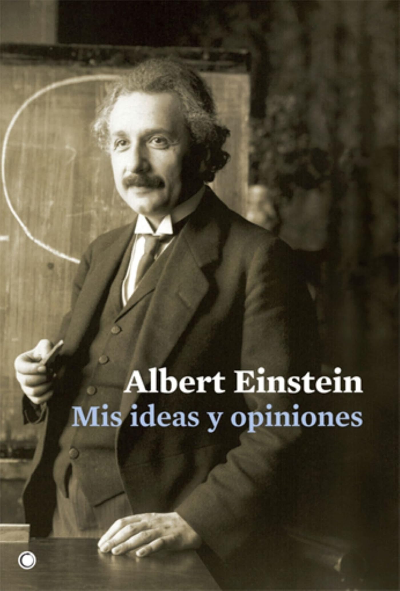 Mis ideas y opiniones (Conjeturas)