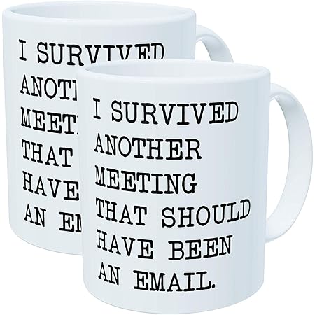 Amazon Com I Survived Another Meeting Should Have Been An Email Funny Coffee Mug By Donbicentenario 11oz Ceramic Best Gift Or Souvenir Ships From Usa Home Kitchen