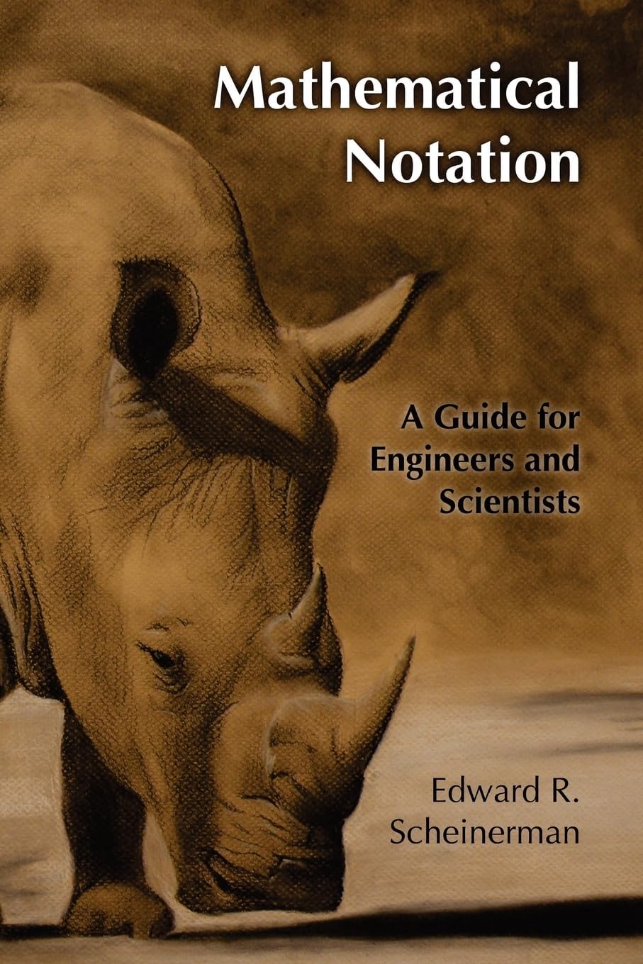 Mathematical Notation: A Guide for Engineers and Scientists