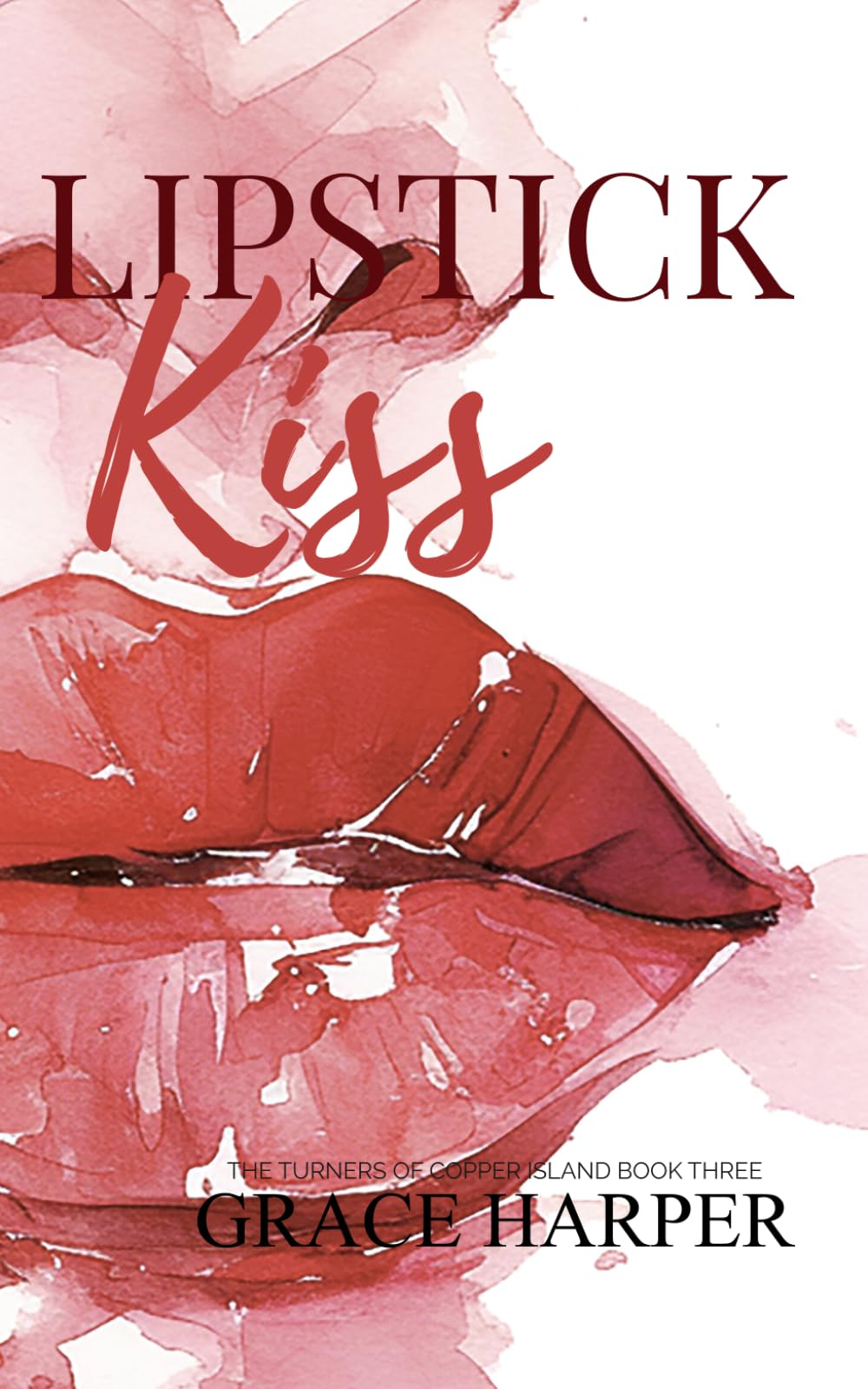 Lipstick Kiss (Special Edition Paperbacks The Turners of Copper Island)