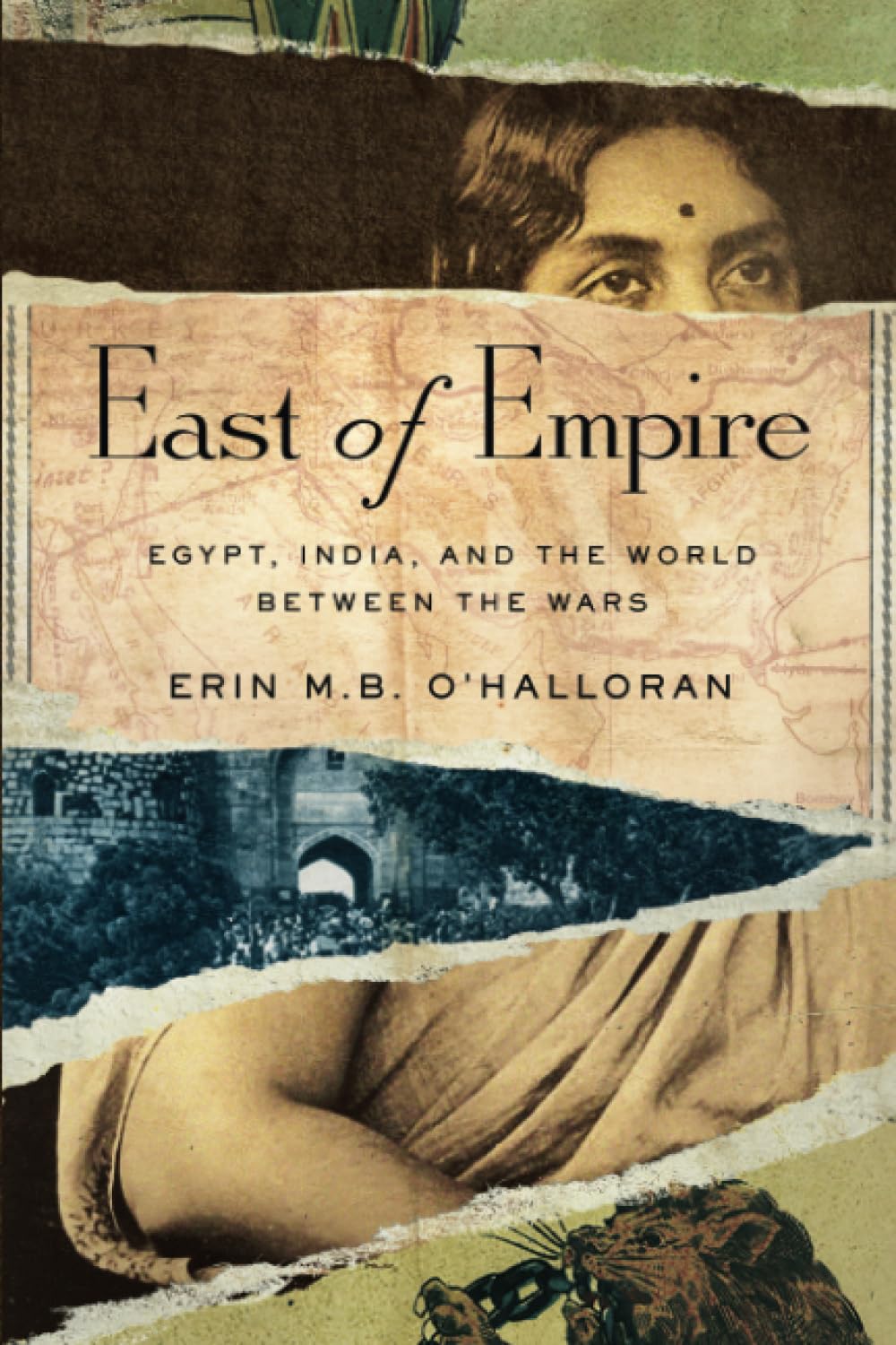 East of Empire: Egypt, India, and the World between the Wars (Stanford British Histories)