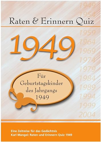 Raten und Erinnern Quiz 1949: Ein Jahrgangsquiz für Geburtstagskinder des Jahrgangs 1949 - Geschenk zum 75. Geburtstag - Halbrunder Geburtstag