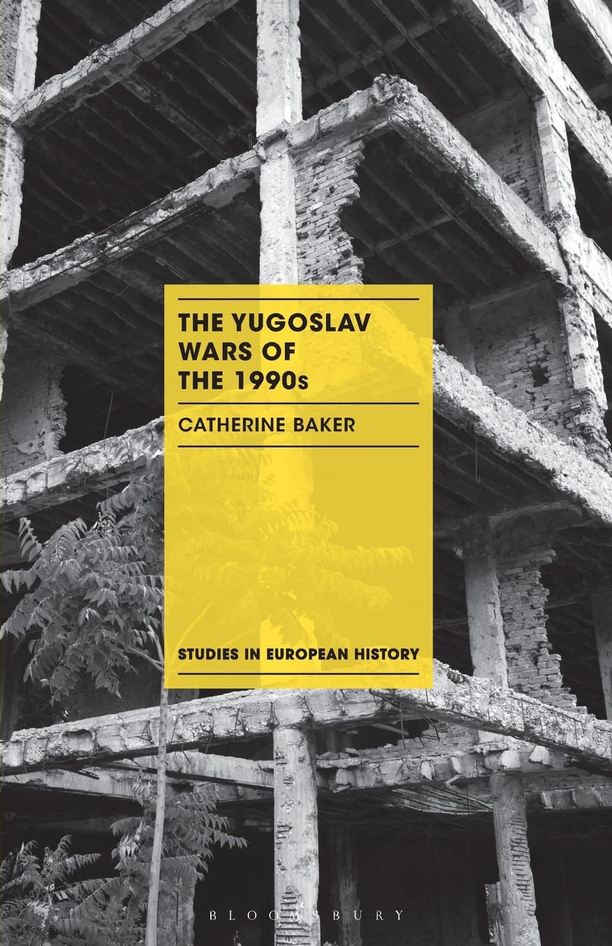 The Yugoslav Wars of the 1990s: 21 (Studies in European History)