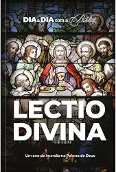 Dia a dia com a Bíblia - Lectio Divina: 365 meditações devocionais