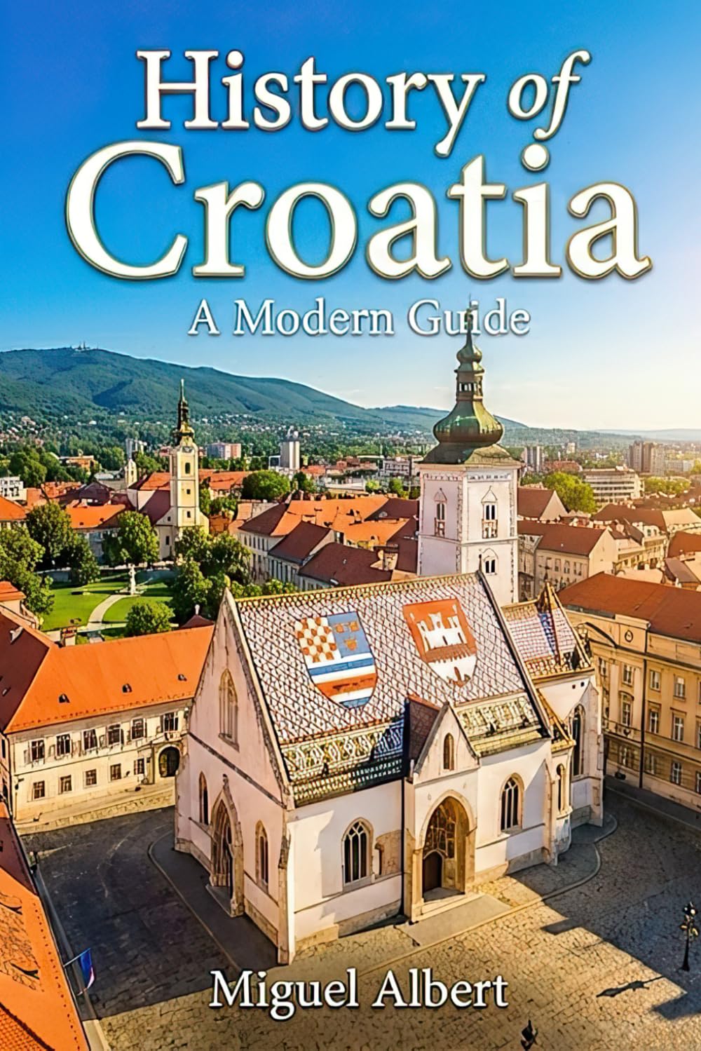 History of Croatia: A Modern Guide