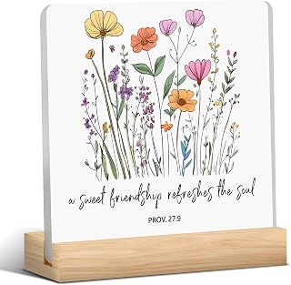 A Sweet Friendship Refreshes The Soul Desk Decor Sign - Inspirational Plaque with Wooden Stand, Floral Design, Christian Scripture Gift for Friends and Women -Bible Verse Home Office Desk Decor (4 x 4 Inches)
