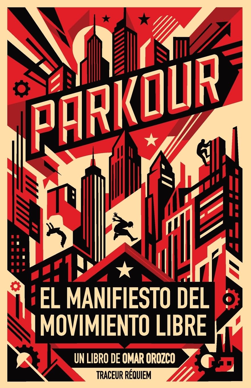 Parkour: El Manifiesto del Movimiento Libre