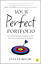 Your Perfect Portfolio: The ultimate guide to using the world's most powerful investing strategies