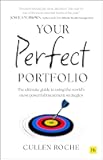 Your Perfect Portfolio: The ultimate guide to using the world's most powerful investing strategies