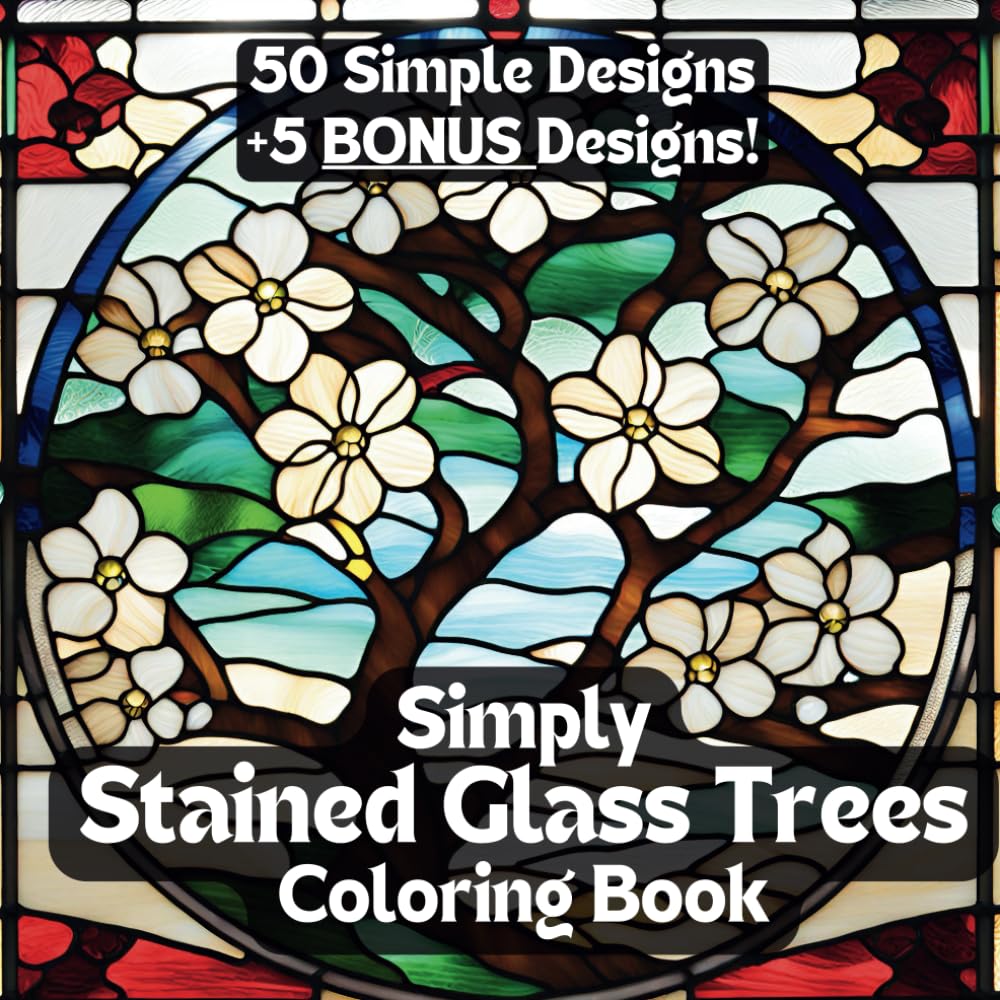Simply Stained Glass Trees: A Coloring Book for Adults