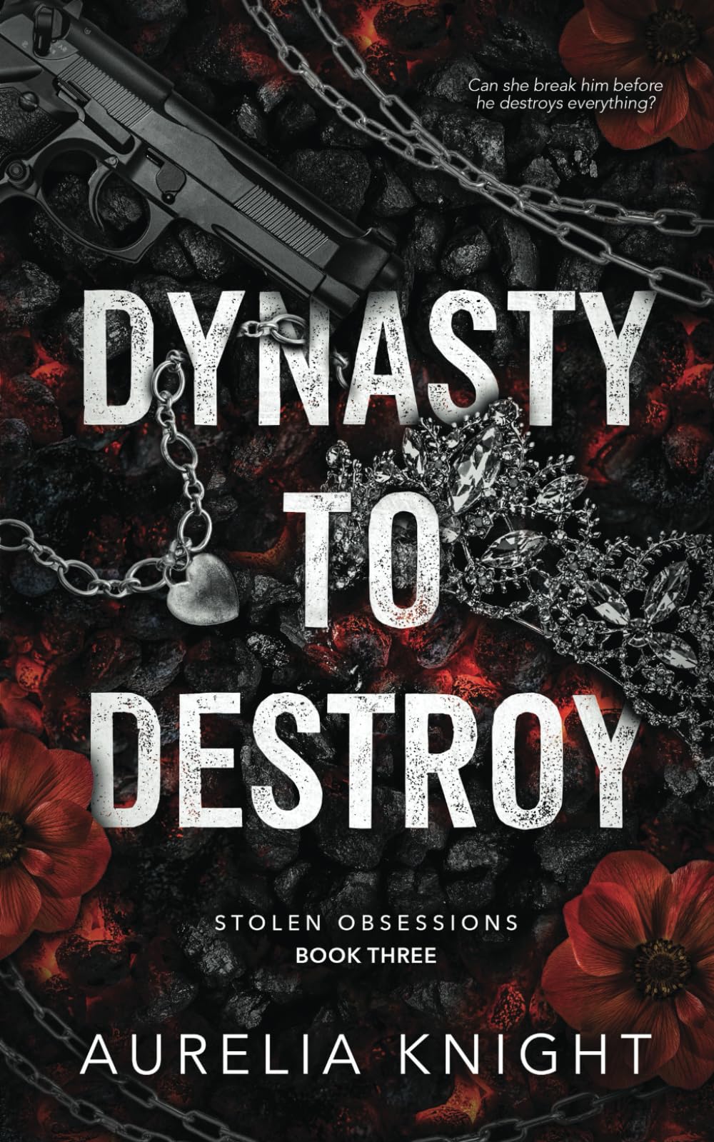Dynasty to Destroy: 3 (Stolen Obsessions)