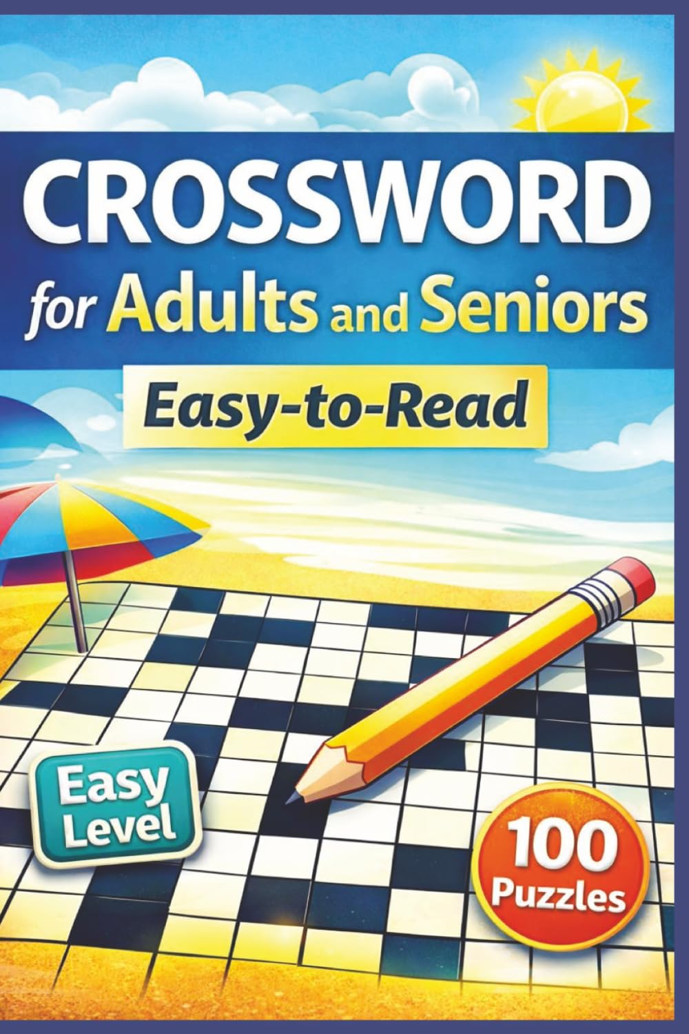 CROSSWORD for Adults and Seniors, Easy-to-Read, 100 Puzzles Easy Level: 6x9 inches | A great gift for parents, grandparents, and anyone who loves classic word puzzles.