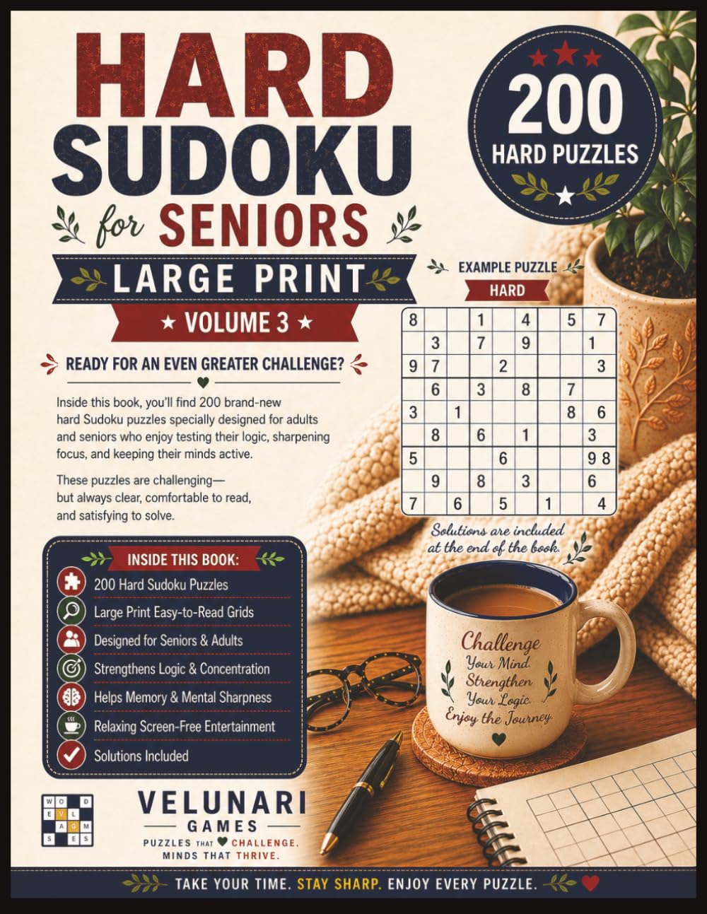 Hard Sudoku for Seniors Large Print Volume 3: 200 Challenging Puzzles for Adults & Seniors | Big Print Brain Games to Sharpen Logic, Focus & Memory (Velunari Games Puzzle Collection)