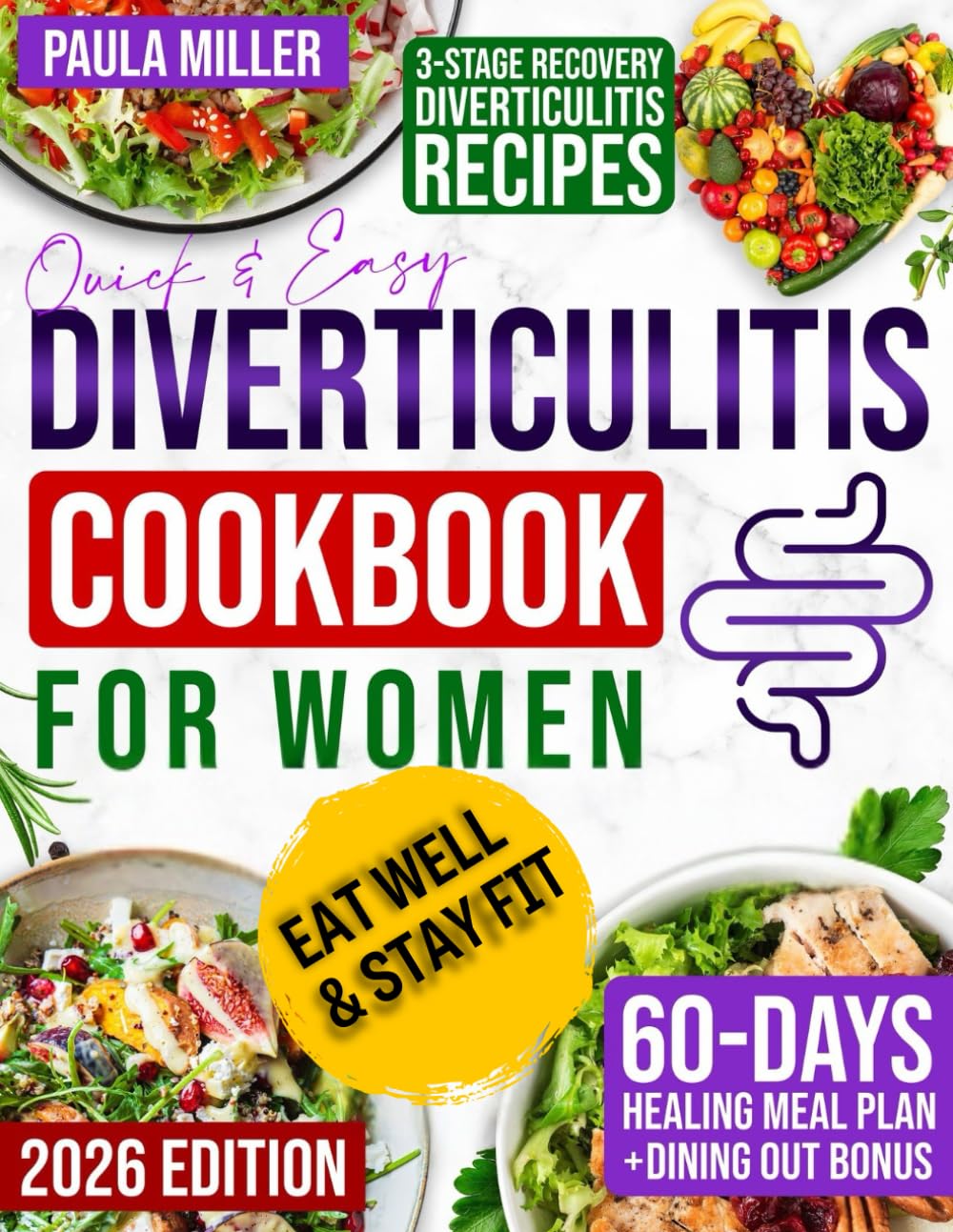 Quick & Easy Diverticulitis Cookbook for Women: 2000-Day of Simple and Delicious Meals Backed by Science to Eat Without Fear and Restore Gut Harmony | Includes 60-Day Healing Meal Plan