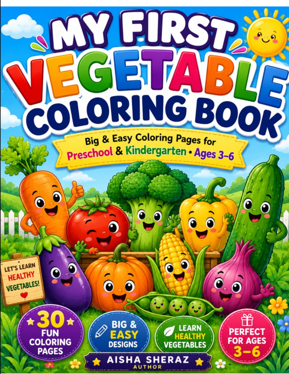 MY FIRST VEGETABLE COLORING BOOK: Big, Easy Vegetable Coloring Pages for Toddlers, Preschool & Kindergarten