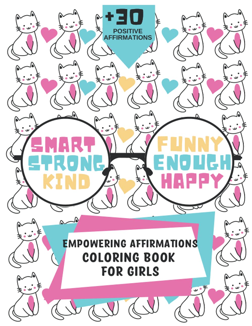 Empowering Coloring Book for Girls: Empowered Girls affirmations for smart ,Kind and Strog Girls