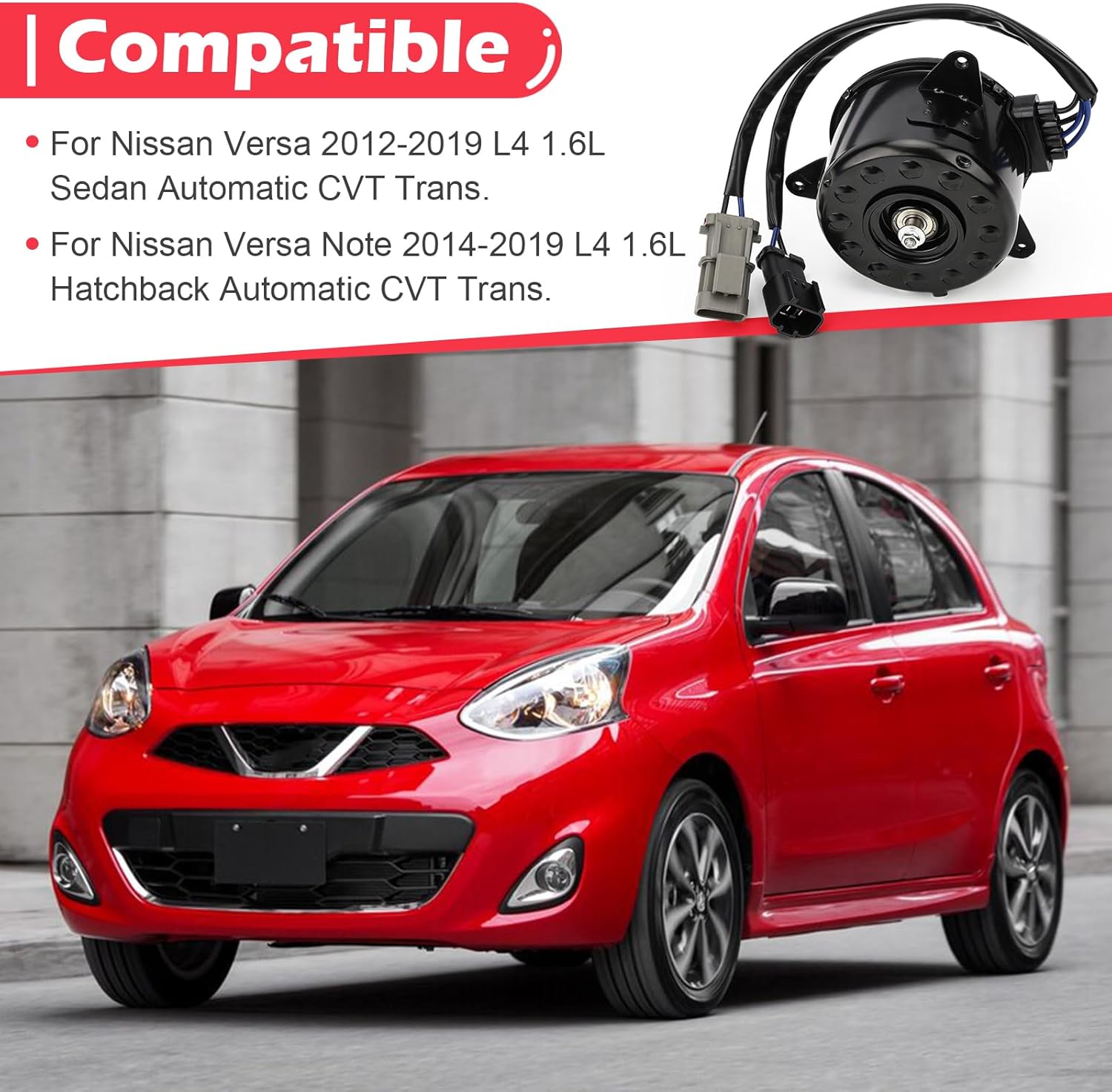 21487-1KA0A Radiator Fan Cooling Motor for Nissan Versa Sedan 2012-2019，Versa Note Hatchback 2014-2019, L4 1.6L, Sedan/Hatchback, Automatic CVT Replaces 21487-1KA0B 21487-1KA0E