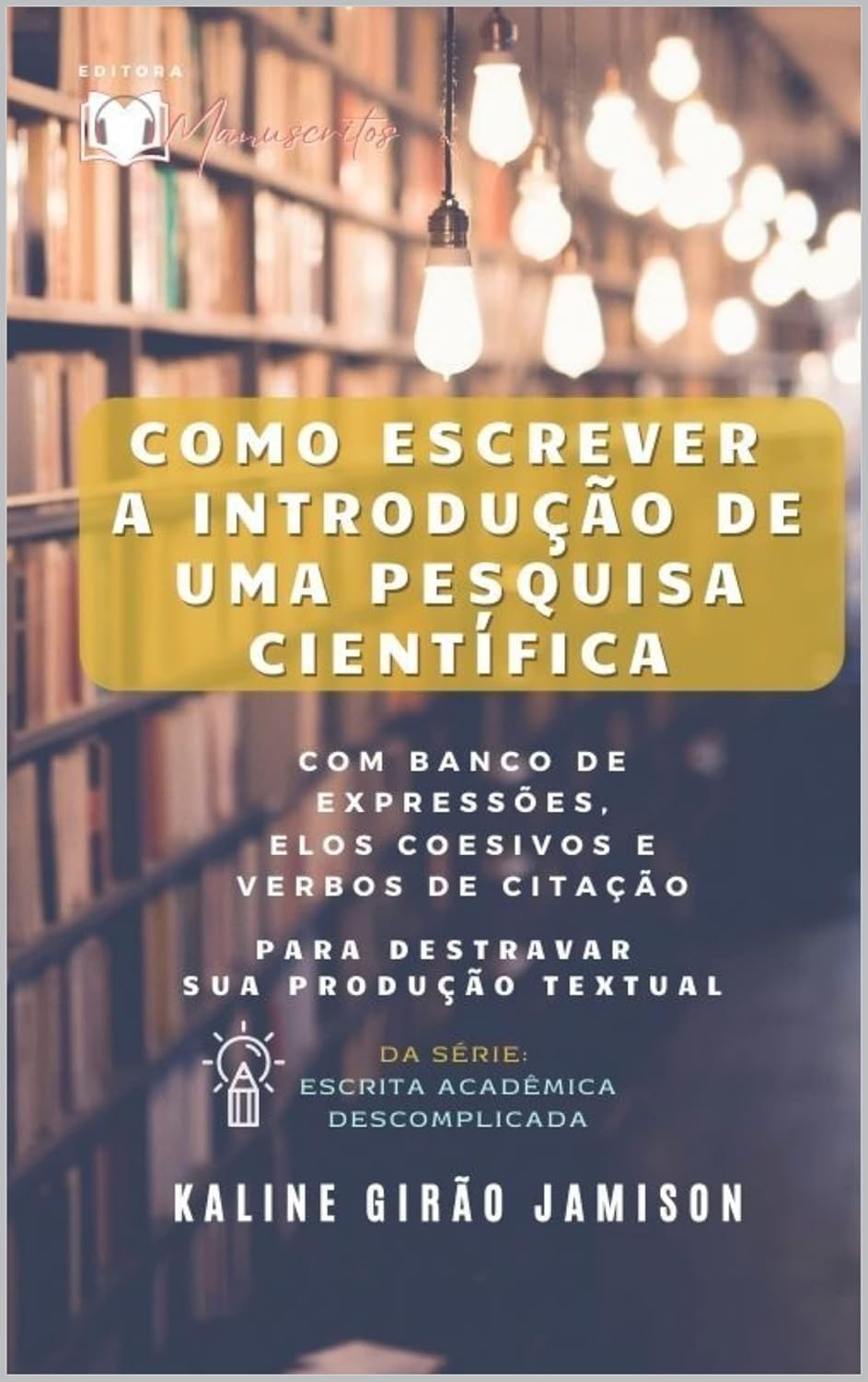 Amazon.com: COMO ESCREVER A INTRODUÇÃO DE UMA PESQUISA CIENTÍFICA: com ...