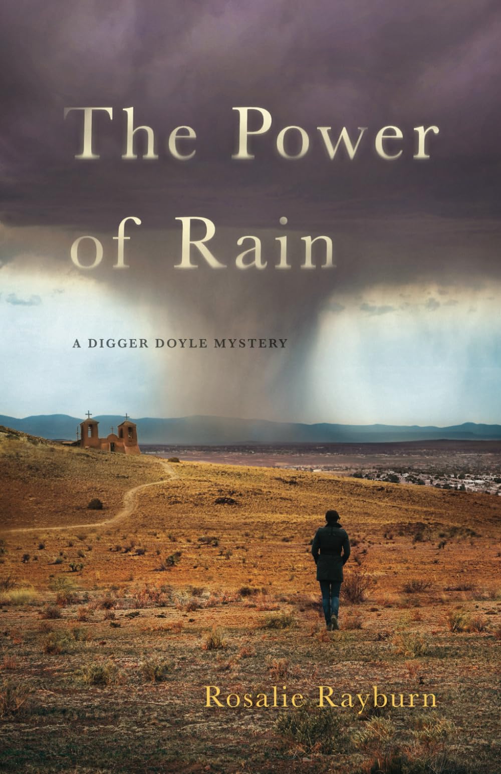 The Power of Rain: A Digger Doyle Mystery