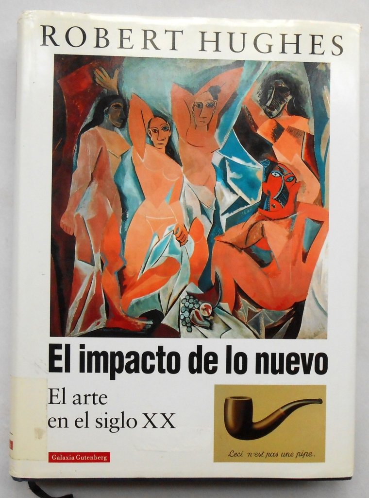 El impacto de lo nuevo: El arte en el siglo XX (Ensayo)