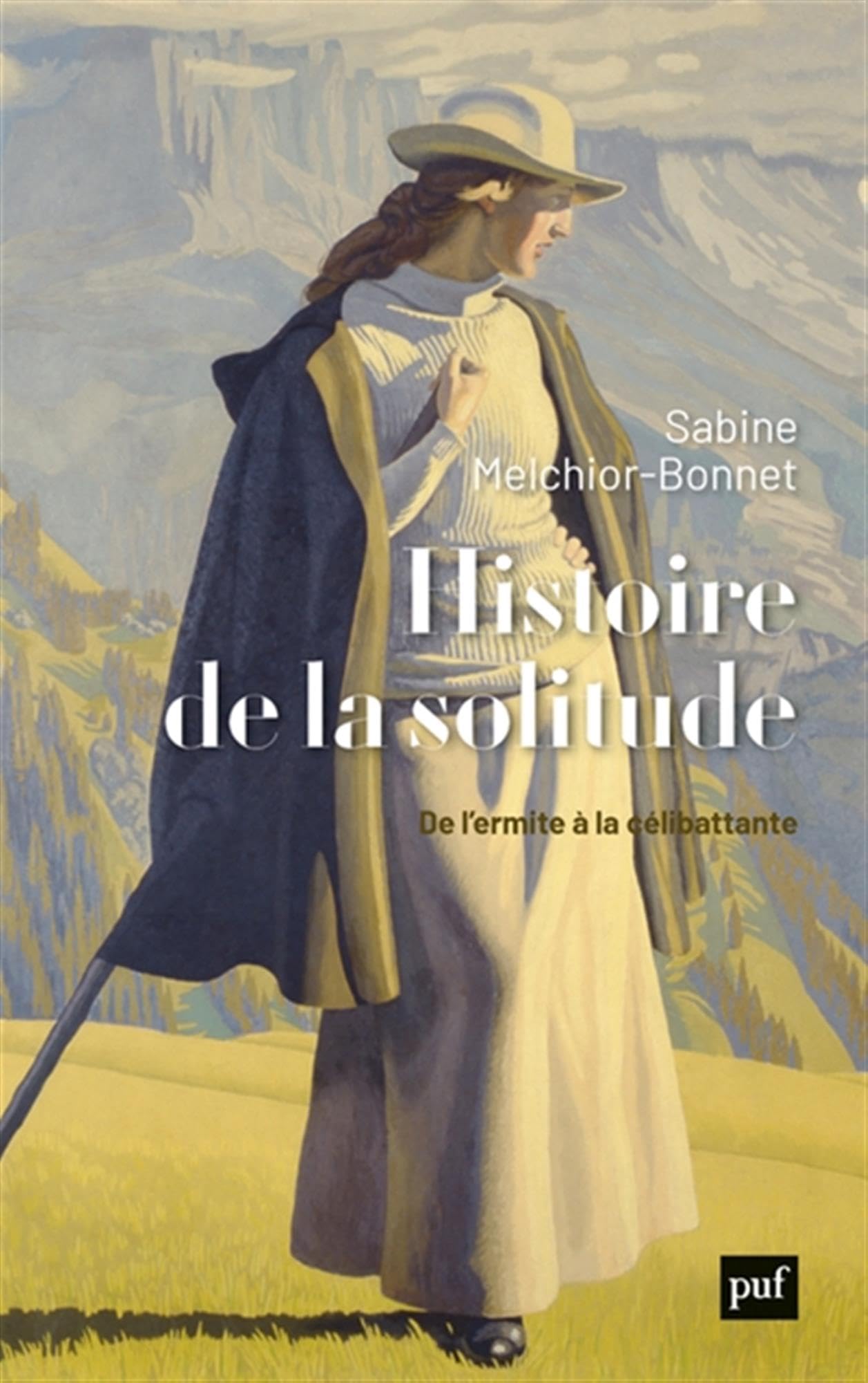 Histoire de la solitude: De l'ermite à la célibattante