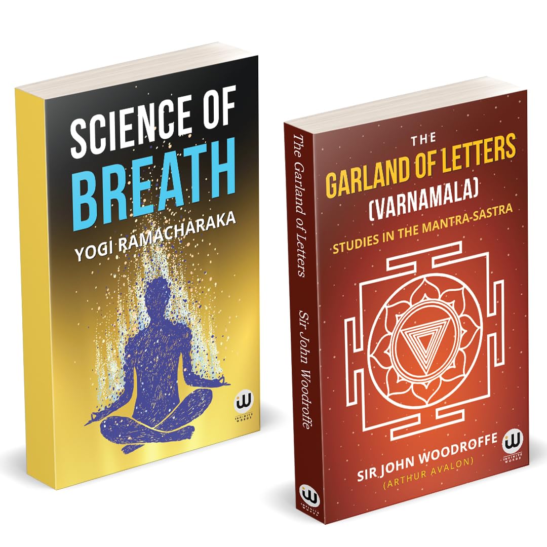 Science Of Breath | The Garland Of Letters (Varnamala) | Yogi Ramacharaka | William Walker Atkinson Book | Arthur Avalon | Sir John Woodroffe | Advaita Vedanta Philosophy | अद्वैत वेदांत | Spiritual Paperback Books in English Combo Gift Pack Set | Indian Hinduism Spirituality | Sanatan Dharm Hindu Dharma religion The Original Edition ramanar Shri Self Enquiry | Mystery of Death | Life Beyond Death | Complex Spiritual Unfoldment The Gospel of Ramakrishna Biography Self-Realization, Spiritual Wisdom, Consciousness Hindu Meditation After Punarjanam Punarjanma Punarjanm Telugu, Tamil, Hindi, Kannada, Marathi ? Sir John George Woodroffe | Shastra | तंत्र शास्त्र तंत्रशास्त्र | Esoteric Teachings | Mantra Yantra of Sri Vidya | The Serpent Power | Principles of Tantra | The Garland of Letters | Shri Vijnana Bhairava Tantra The Ascent | Shakti and Shakta | Mahanirvana Tantra | Sadhana Bhairav Vigyan Prayog Prabhav Siddhi | तंत्र मंत्र साधना यंत्र सिद्धि तंत्रसार तंत्र सार बुक किताब