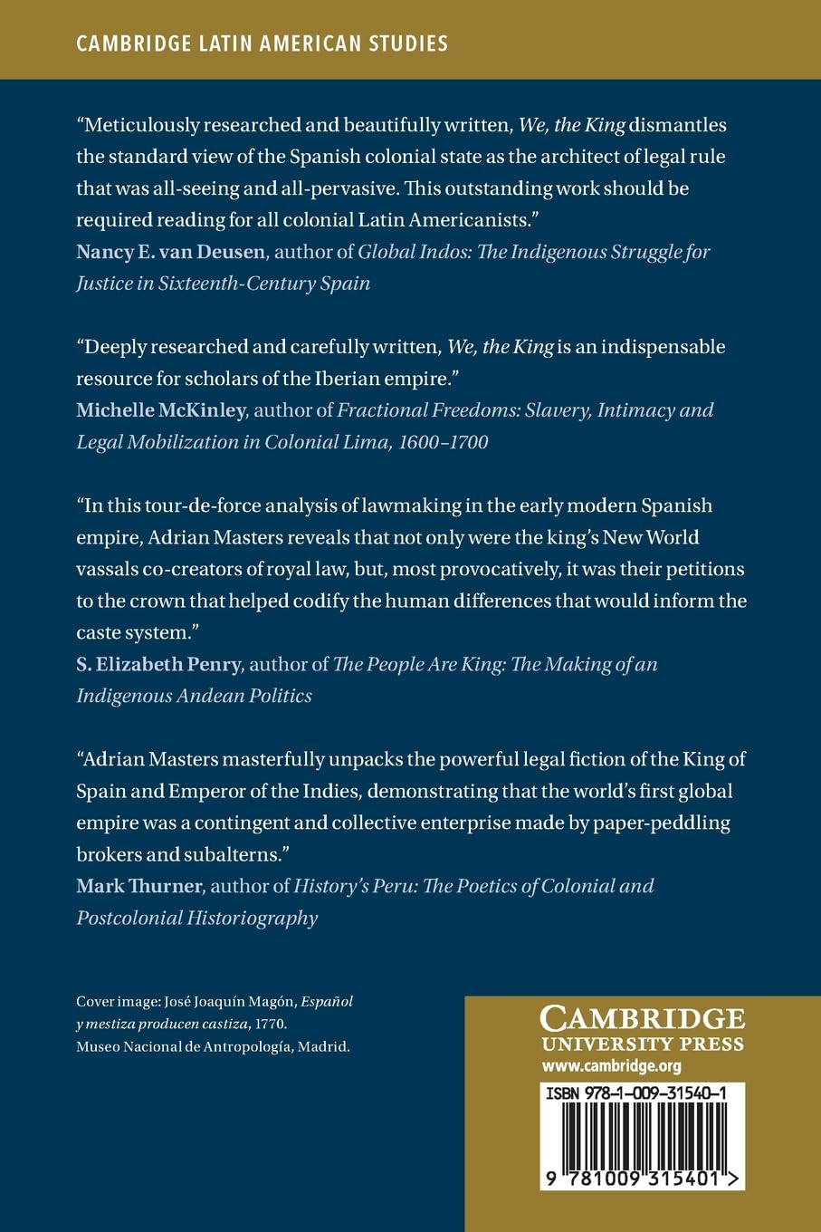 We, the King: Creating Royal Legislation in the Sixteenth-Century Spanish New World: 127 (Cambridge Latin American Studies, Series Number 127)