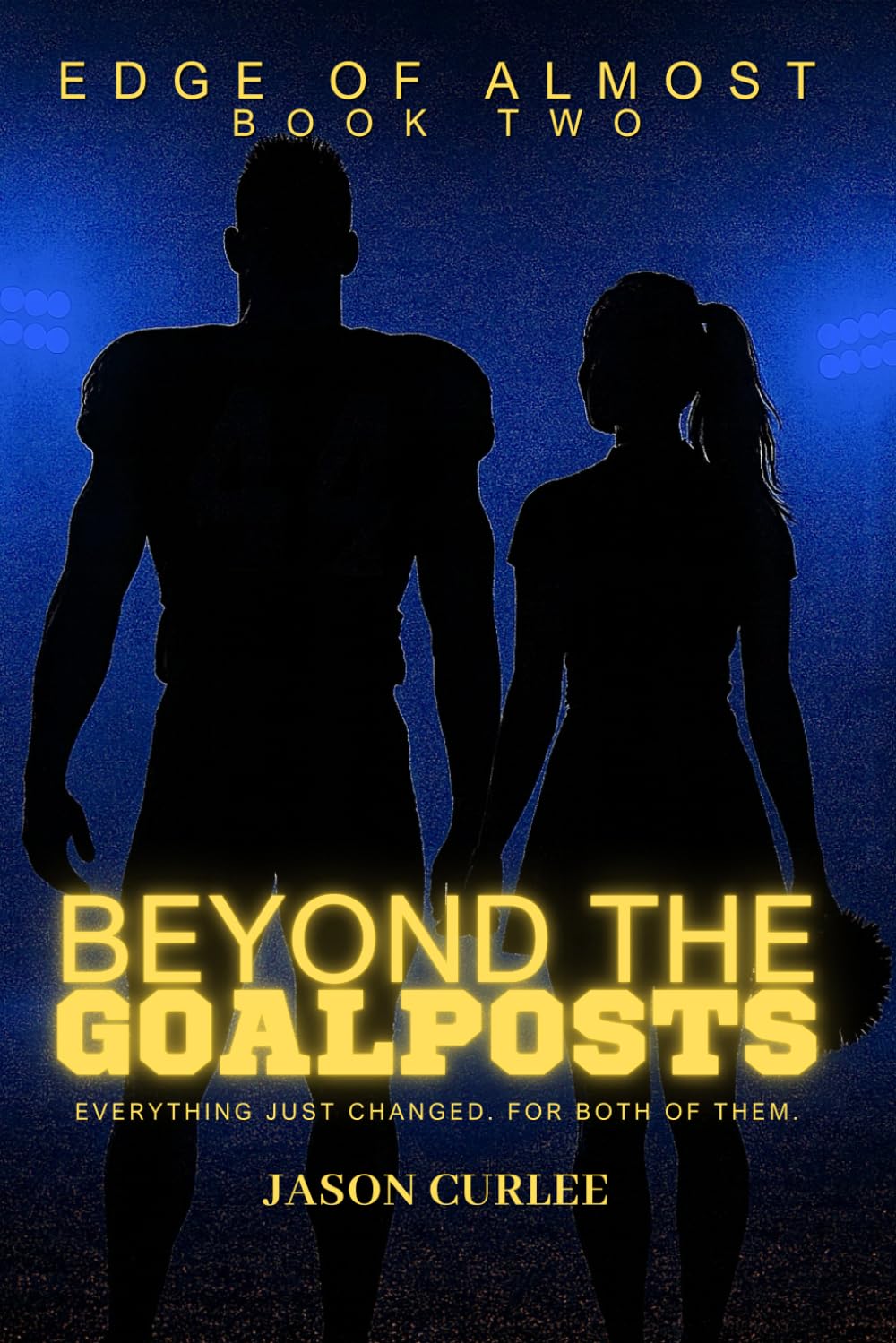 Beyond The Goalposts Book 2 - Edge of Almost (Beyond The Goalposts Universe)