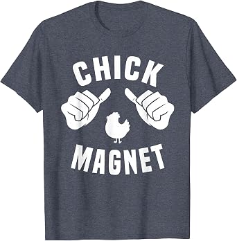 Funny Chick Magnet Costume Chick Lover for Men T-Shirt