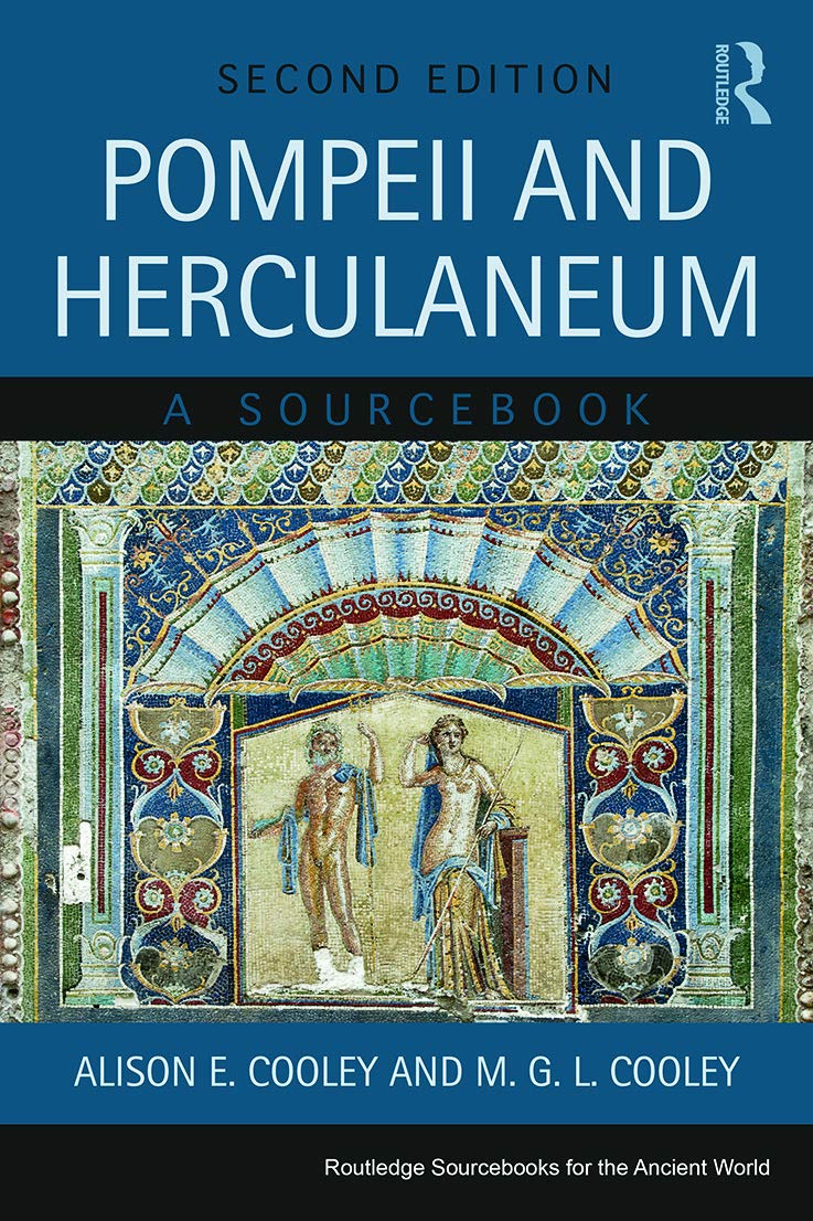 Pompeii and Herculaneum: A Sourcebook (Routledge Sourcebooks for the Ancient World)      2nd Edition