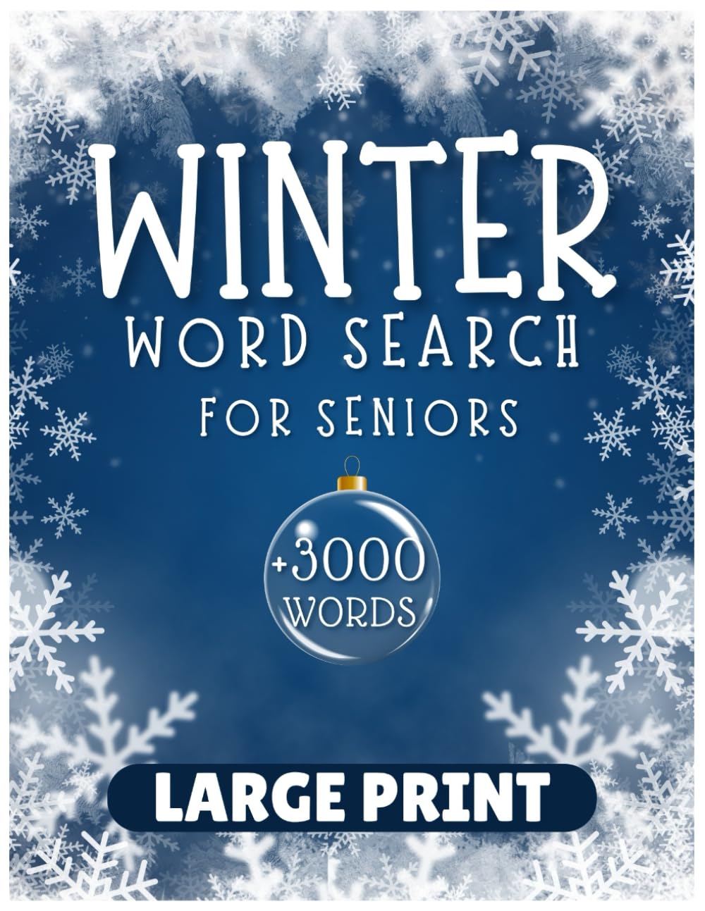 Winter Word Search for Seniors: 3000+ Words Large Print Winter & Christmas Themed Word Find Puzzles | Puzzles for Indoor Relaxation and Stress Relief