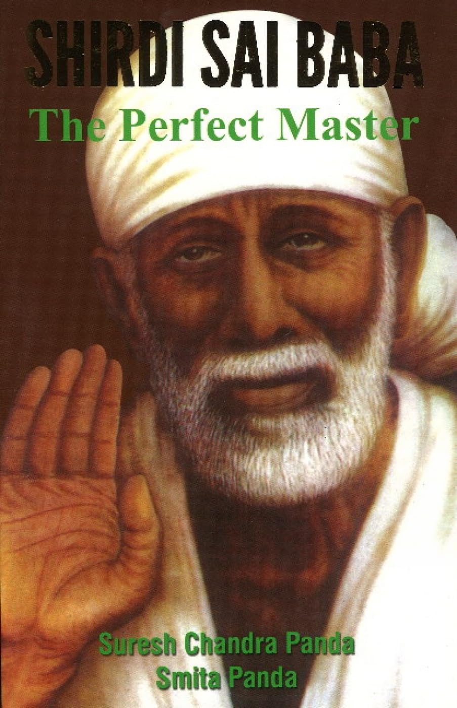 Shirdi Sai Baba: The Perfect Master Paperback – 22 April 2013
