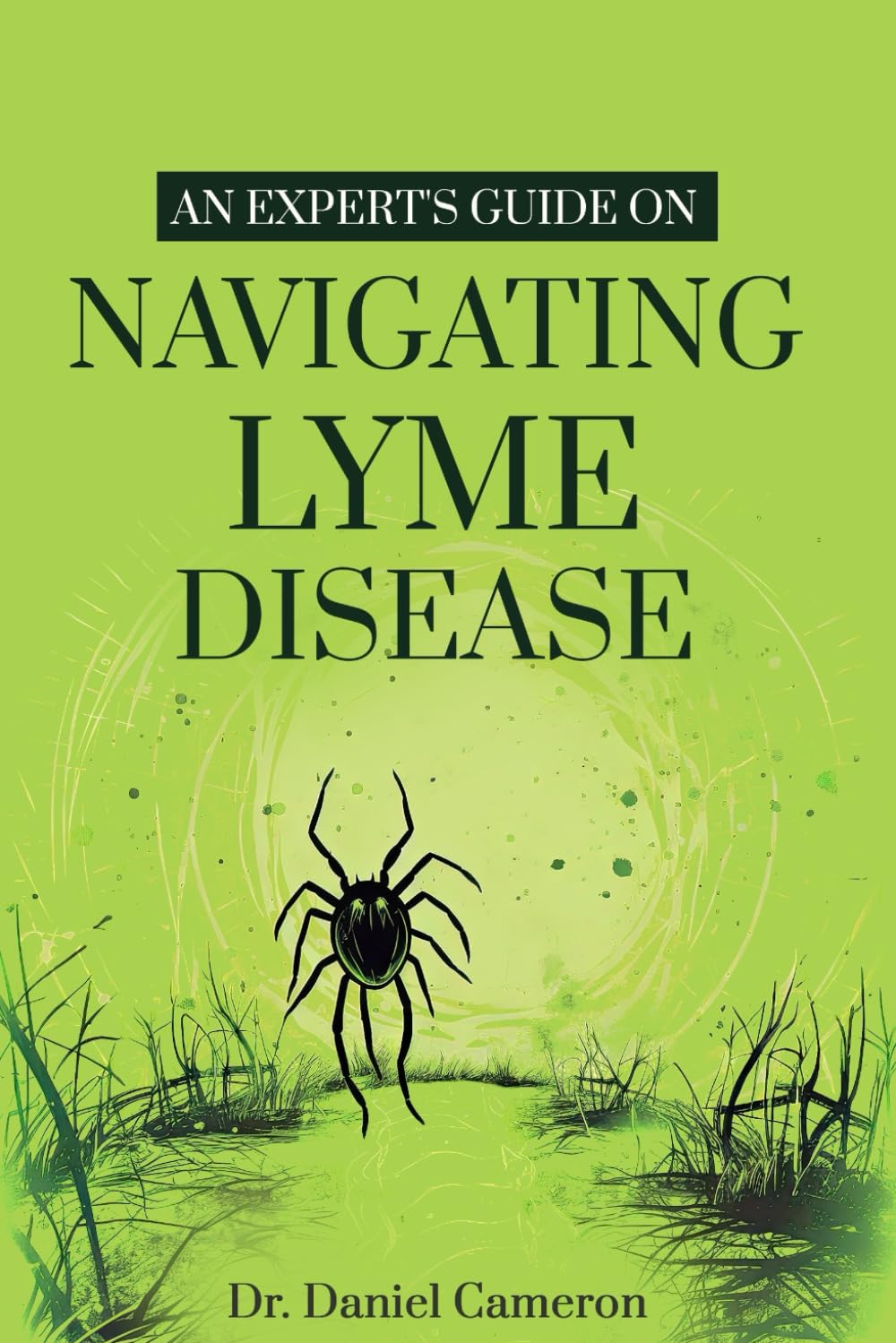 An Expert's Guide on Navigating Lyme disease