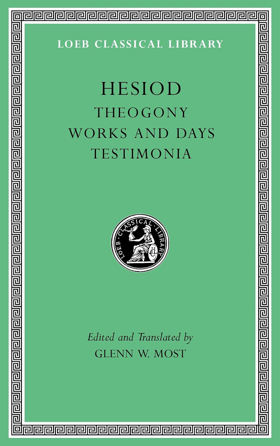 Theogony. Works and Days. Testimonia (Loeb Classical Library)